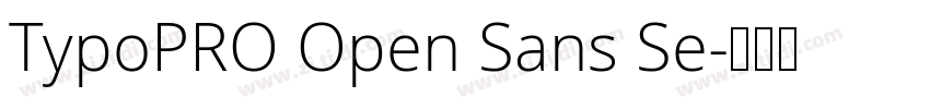 TypoPRO Open Sans Se字体转换